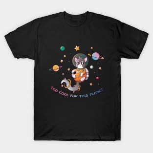 Too Cool For This Planet T-Shirt